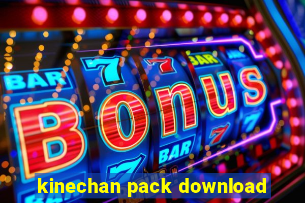 kinechan pack download