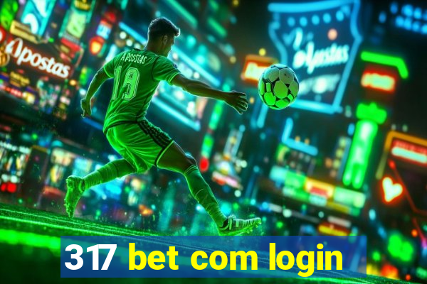 317 bet com login