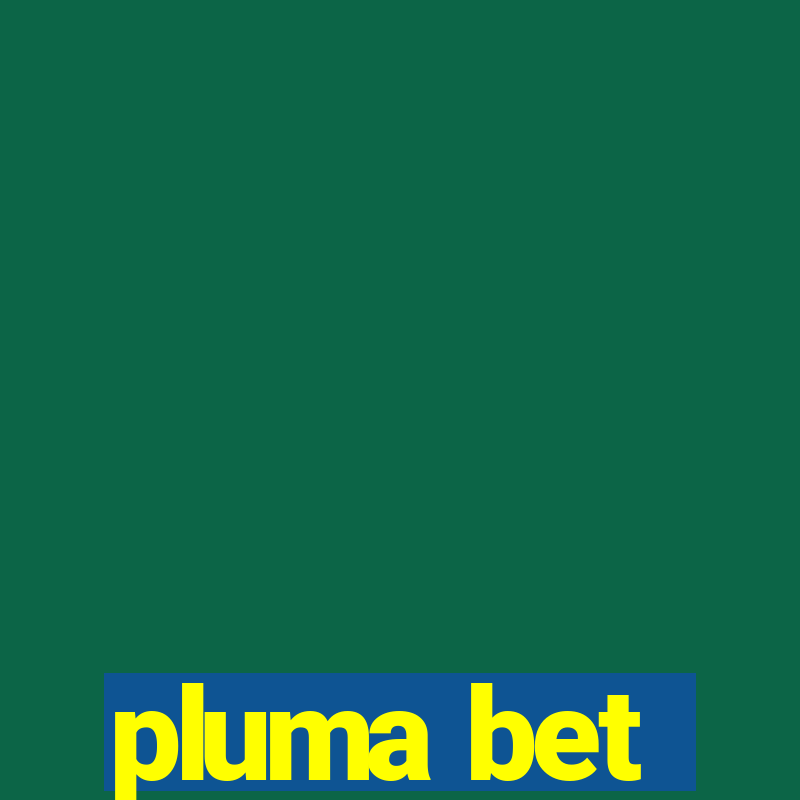 pluma bet