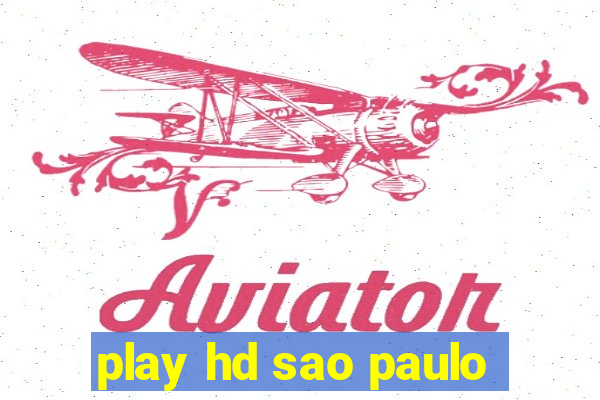 play hd sao paulo