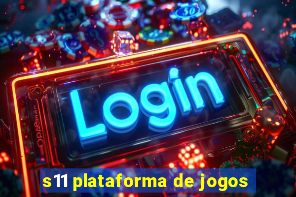 s11 plataforma de jogos