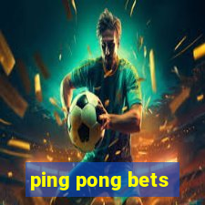 ping pong bets