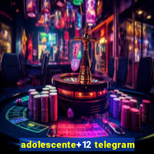 adolescente+12 telegram