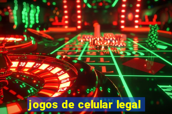 jogos de celular legal