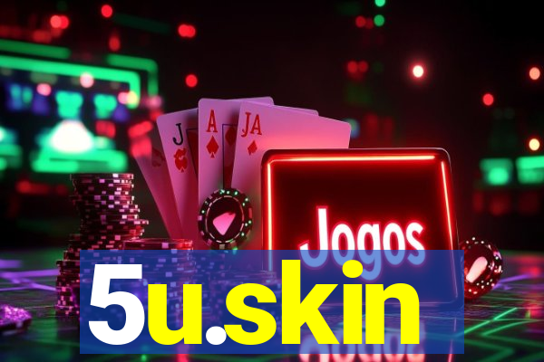 5u.skin