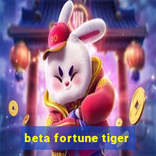 beta fortune tiger