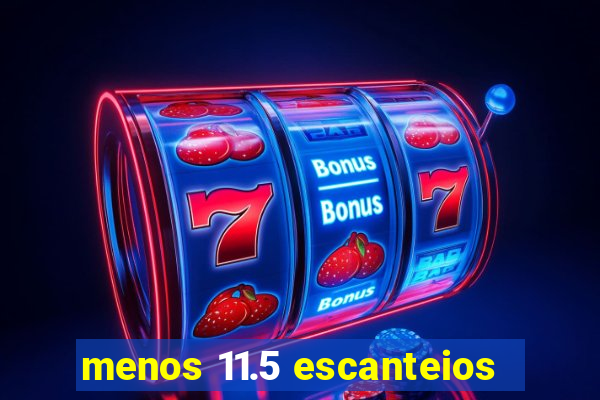 menos 11.5 escanteios