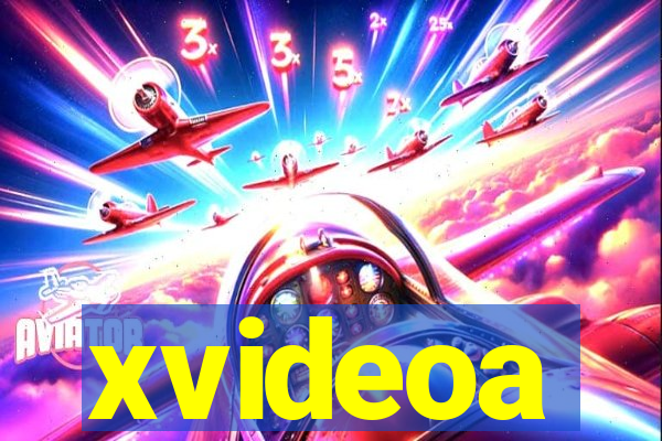 xvideoa