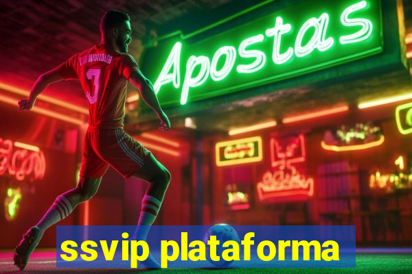 ssvip plataforma