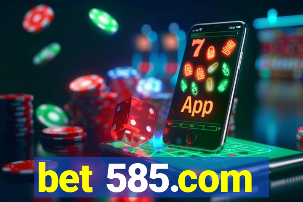 bet 585.com