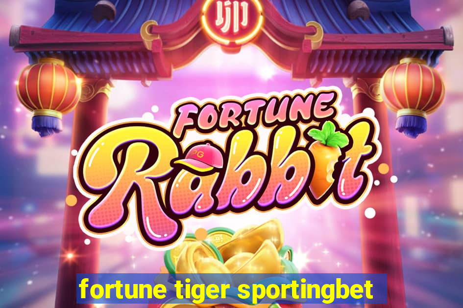 fortune tiger sportingbet