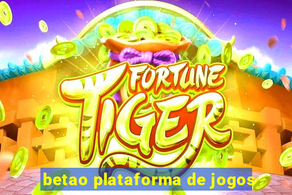 betao plataforma de jogos