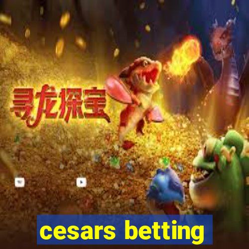 cesars betting