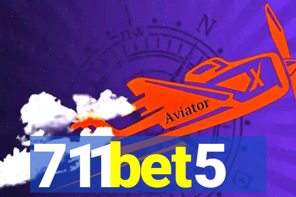 711bet5