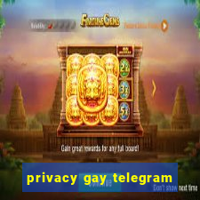 privacy gay telegram