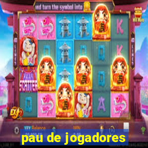 pau de jogadores