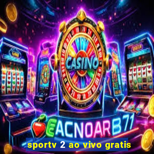 sportv 2 ao vivo gratis