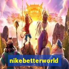 nikebetterworld