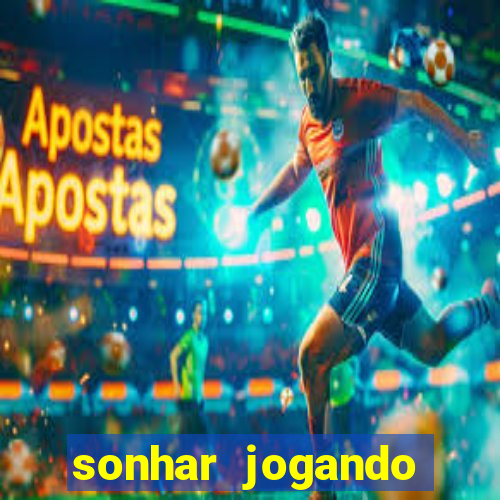 sonhar jogando futebol e fazendo gol