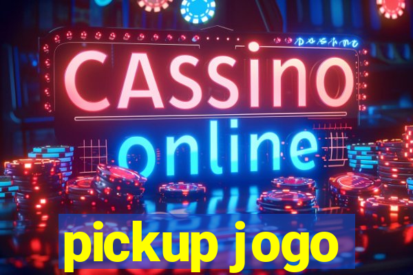 pickup jogo