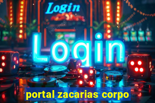 portal zacarias corpo