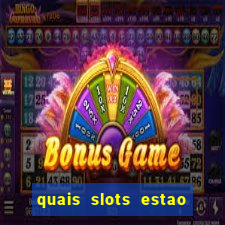 quais slots estao pagando agora