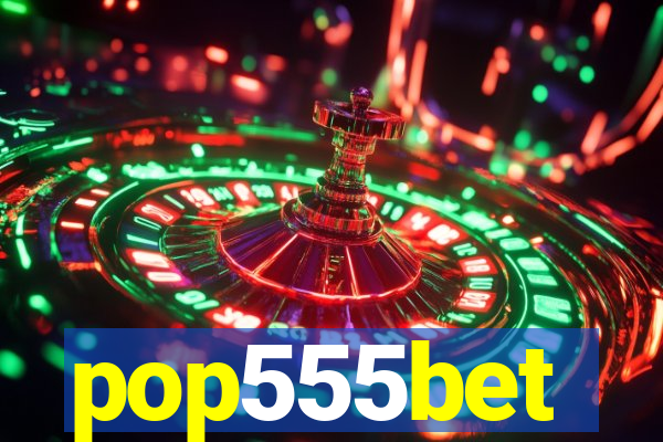 pop555bet