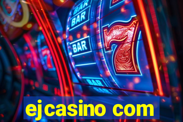 ejcasino com