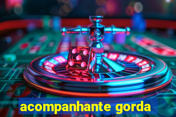 acompanhante gorda