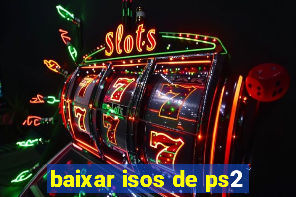 baixar isos de ps2