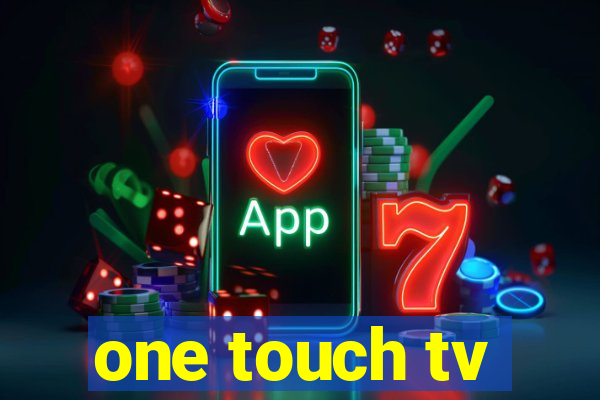 one touch tv