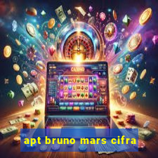 apt bruno mars cifra