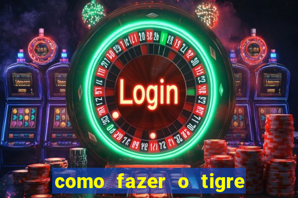 como fazer o tigre soltar a carta no fortune tiger