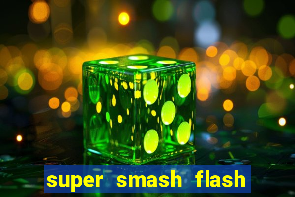 super smash flash 2 jogos 360