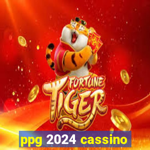 ppg 2024 cassino