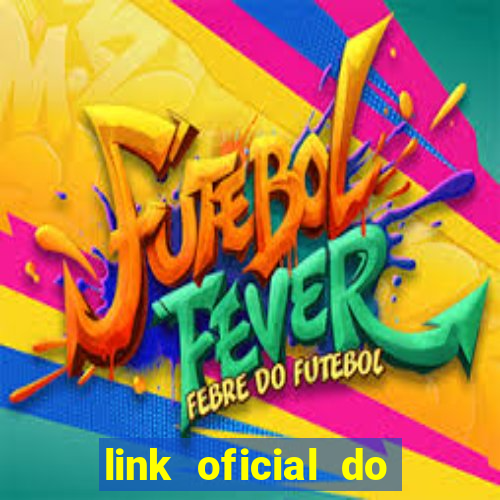 link oficial do jogo do tigre