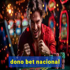 dono bet nacional