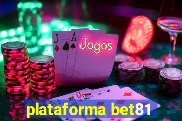 plataforma bet81