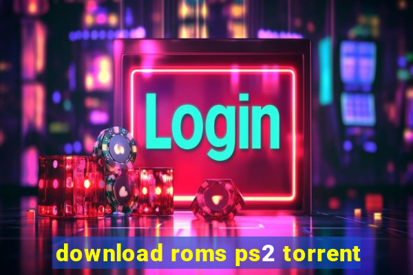 download roms ps2 torrent