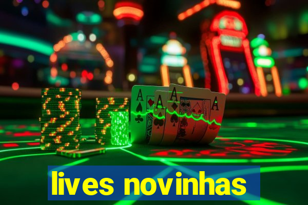 lives novinhas