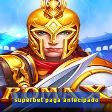 superbet paga antecipado