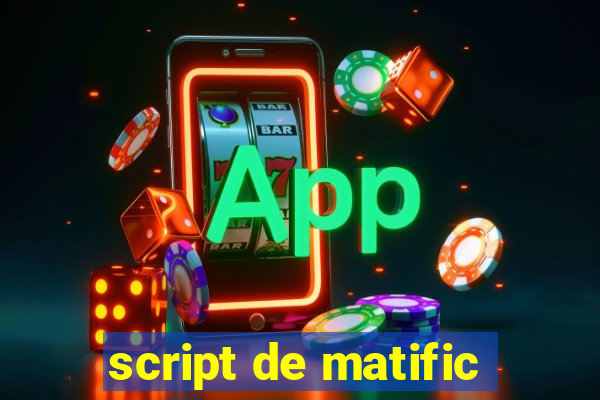 script de matific