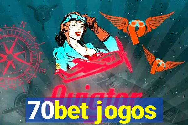 70bet jogos