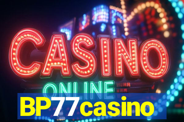 BP77casino