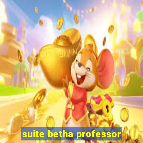 suite betha professor