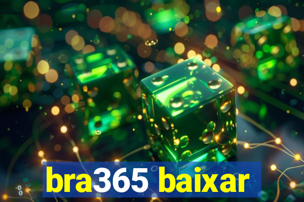 bra365 baixar