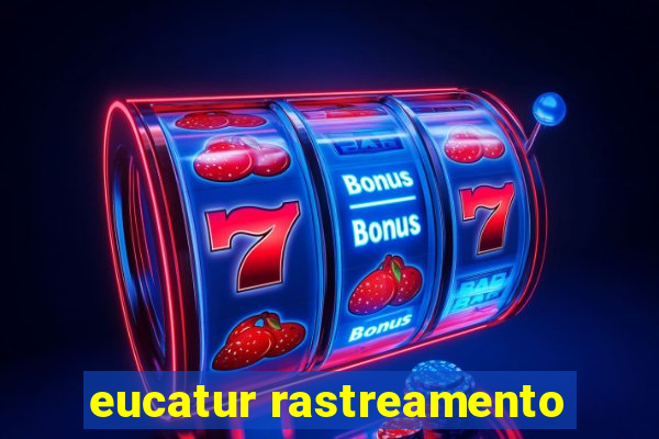 eucatur rastreamento