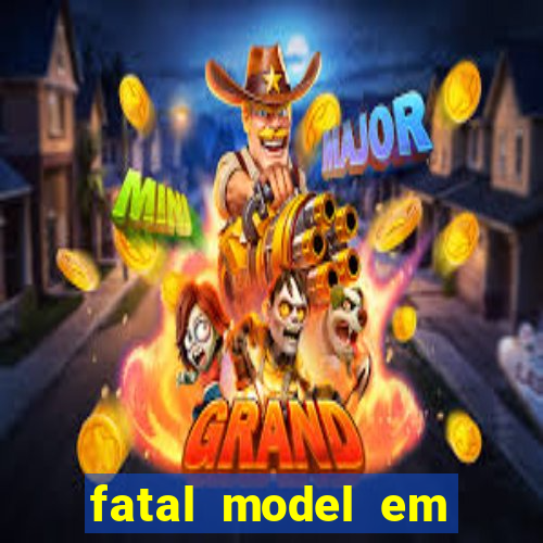 fatal model em porto nacional