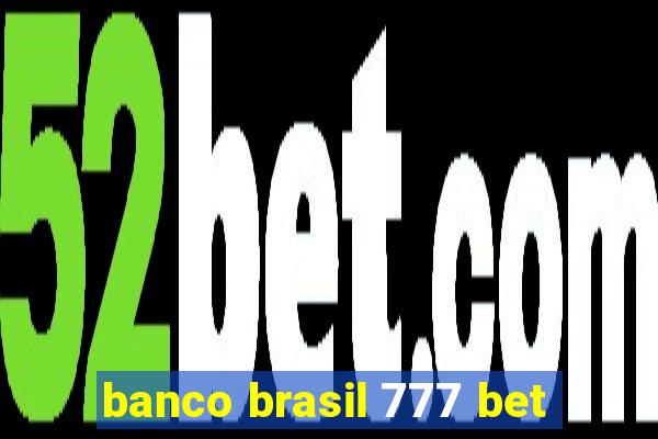 banco brasil 777 bet