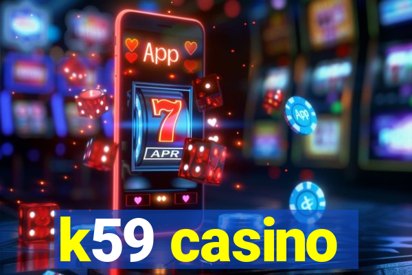 k59 casino